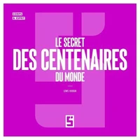 Le secret des centenaires du monde