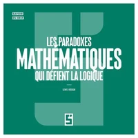 Les paradoxes mathématiques qui défient la logique
