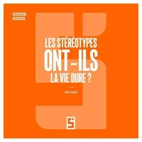 Les stéréotypes ont ils la vie dure ?