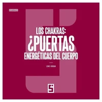 Los chakras : ¿puertas energéticas del cuerpo ?