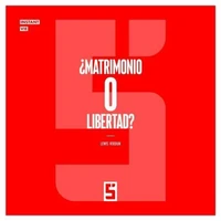 ¿Matrimonio o libertad ?