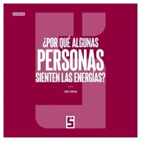 ¿Por qué algunas personas sienten las energías ?