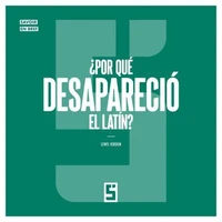 ¿Por qué desapareció el latín ?