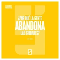 ¿Por qué la gente abandona las ciudades ?