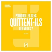 Pourquoi les gens quittent-ils les villes ?