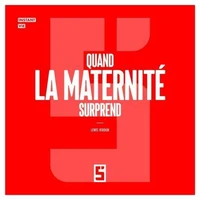 Quand la maternité surprend