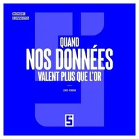 Quand nos données valent plus que l'or