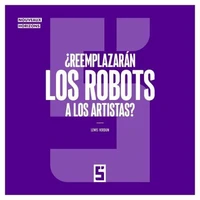 ¿Reemplazarán los robots a los artistas ?