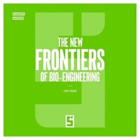 The New Frontiers of Bio Engineering