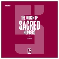 The Origin of Sacred Numbers