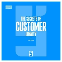 The Secrets of Customer Loyalty