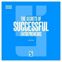 The Secrets of Successful Entrepreneurs