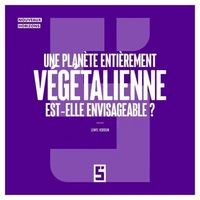 Une planète entièrement végétalienne est elle envisageable ?