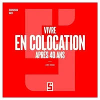 Vivre en colocation après 40 ans