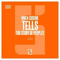 When Cuisine Tells the Story of Peoples