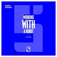 Working with a Robot