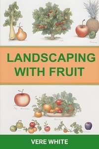  VERE WHITE - Landscaping With Fruit.