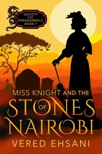 Miss Knight and the Stones of Nairobi