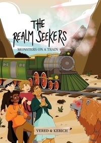  Vered Ehsani et  Cynthia Kerich - Monsters on a Train - The Realm Seekers, #1.