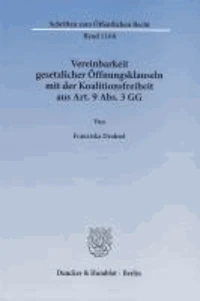 Vereinbarkeit gesetzlicher Öffnungsklauseln mit der Koalitionsfreiheit aus Art. 9 Abs. 3 GG