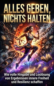 Alles geben, nichts halten