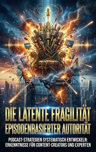 Die latente Fragilität episodenbasierter Autorität