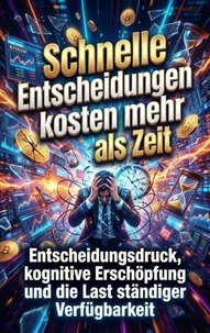 Schnelle Entscheidungen kosten mehr als Zeit