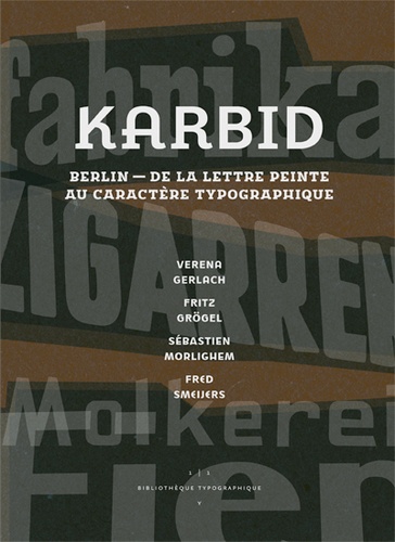 Karbid. Berlin, de la lettre peinte au caractère typographique