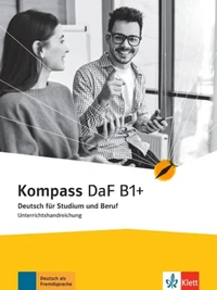 Kompass DaF B1+ Deutsch für Studium und Beruf