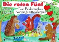 Verena Herleth - Die roten Fünf - Das Bilderbuch zu Nahrungsmittelallergien. Für alle Kinder, die einen einzigartigen Körper haben. (Empfohlen vom DAAB - Deutscher Allergie- und Asthmabund e.V.).