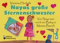 Verena Herleth - Nayas große Sternenschwester - Vor Naya war noch ein Baby in Mamas Bauch.