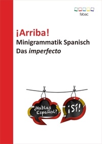 Verena Lechner - ¡Arriba! Minigrammatik Spanisch: Das imperfecto.