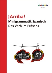 Verena Lechner - ¡Arriba! Minigrammatik Spanisch: Das Verb im Präsens.