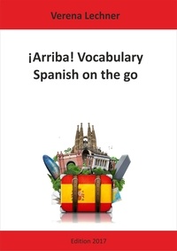Verena Lechner - ¡Arriba! Vocabulary - Spanish on the go.