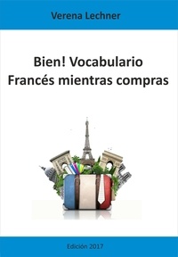 Verena Lechner - Bien! Vocabulario - Francés mientras compras.