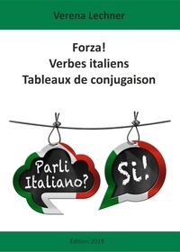 Verena Lechner - Forza! Verbes italiens - Tableaux de conjugaison.