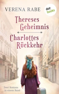 Thereses Geheimnis &amp; Charlottes Rückkehr: Zwei Romane in einem eBook