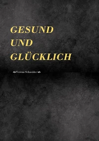 Gesund und Glücklich