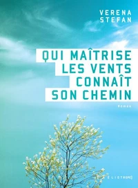 Qui maitrise les vents connait son chemin