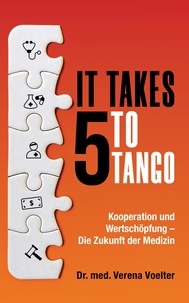  Verena Voelter - It Takes Five to Tango: Kooperation und Wertschöpfung – Die Zukunft der Medizin.