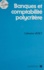 Banques et comptabilité polycritère. Pour un système d'information intégré de comptabilité et de gestion