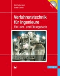 Verfahrenstechnik für Ingenieure - Ein Lehr- und Übungsbuch.