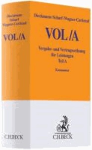 Vergabe- und Vertragsordnung für Leistungen (VOL) Teil A - Allgemeine Bestimmungen für die Vergabe von Leistungen. Ausgabe 2009.