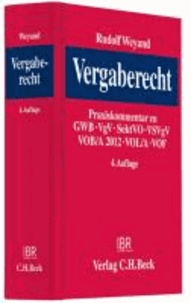 Vergaberecht - Praxiskommentar zu GWB, VgV, SektVO, VSVgV, VOB/A 2012, VOL/A, VOF mit sozialrechtlichen Vorschriften.