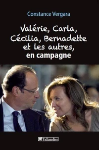 Valérie, Carla, Cécilia, Bernadette et les autres, en campagne