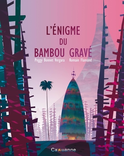 Vergara peggy Bonnet et Romain Flamand - L'énigme du bambou gravé.