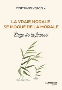 La vraie morale se moque de la morale