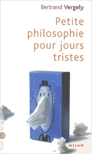 Petit philosophie pour jours tristes