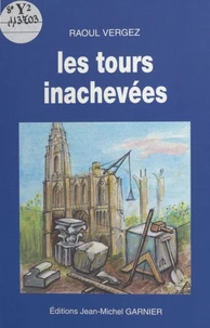 Les tours inachevées