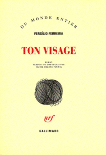 Vergilio Ferreira - Ton visage.